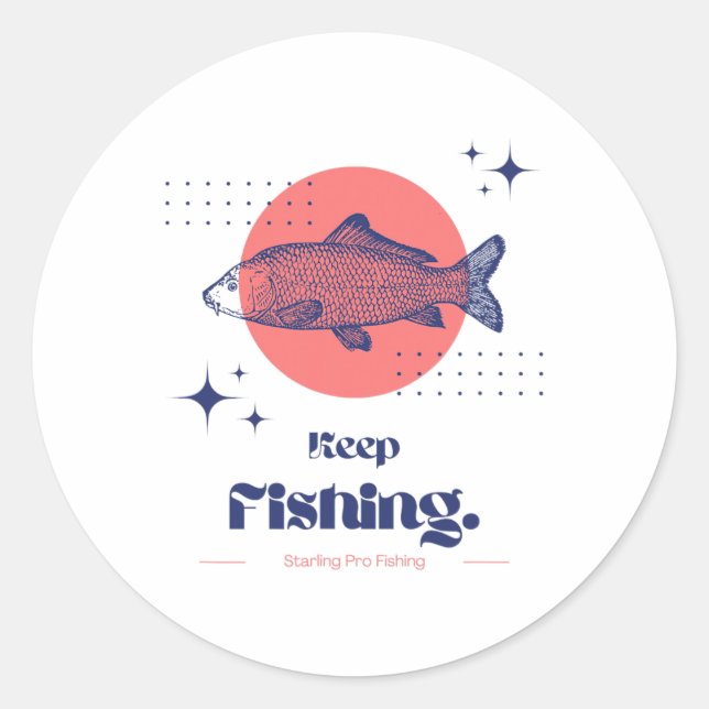 Starling Pro Fishing Keep Fishing  Classic Round Sticker (Front)