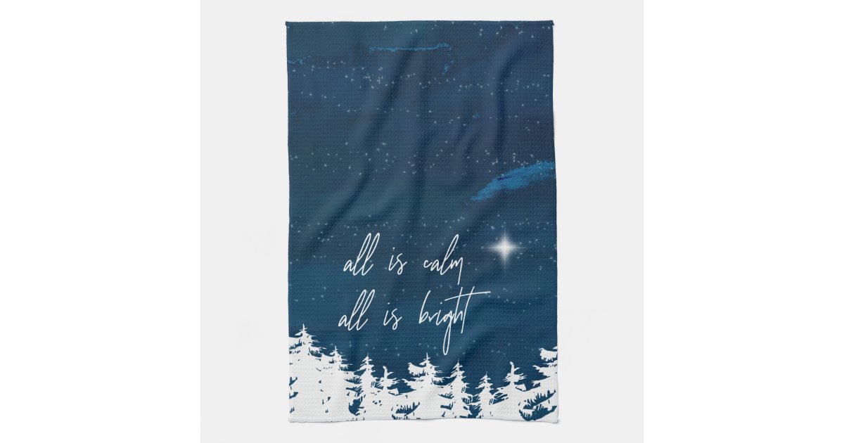 Starry Night All Is Calm All Is Bright Christmas Kitchen Towel | Zazzle