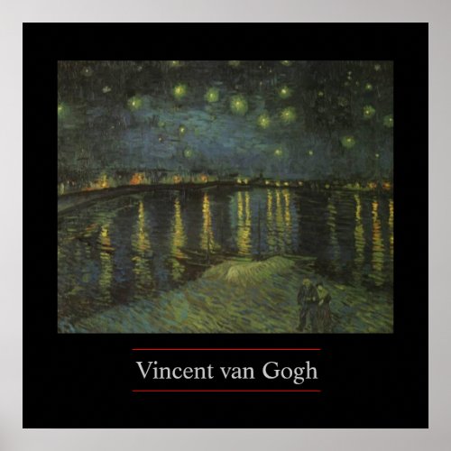 Starry Night Over the Rhone by van Gogh Poster