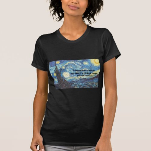 Starry Night w I Paint My Dream Quote T_Shirt