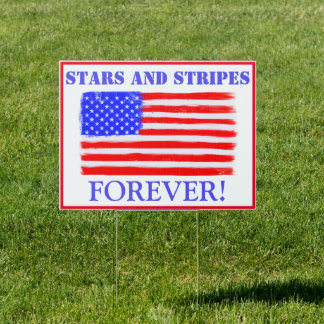 Stars and Stripes Forever- American Flag Yard Sign