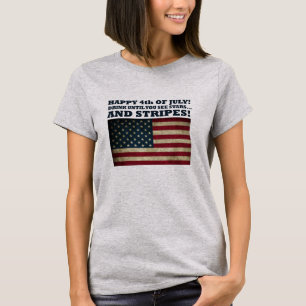 Stars and Stripes Funny 4th of july T-Shirt