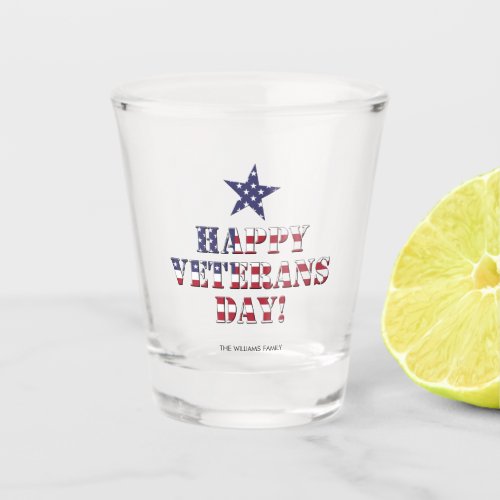 Stars and Stripes Typography Happy Veterans Day Shot Glass