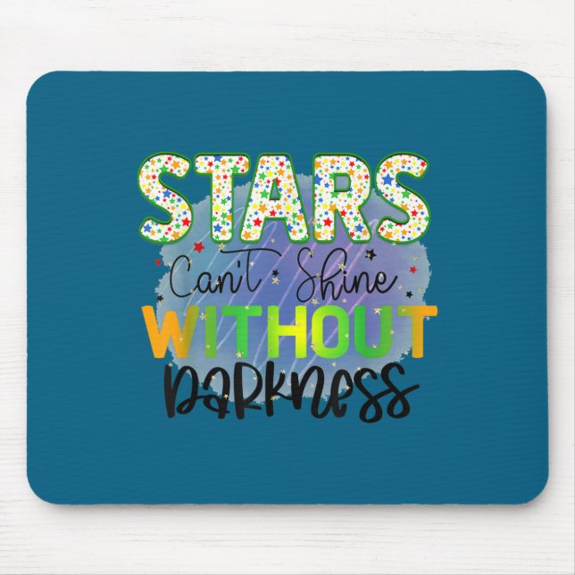 Stars Can't Shine Without Darkness Motivational Qu Mouse Pad (Front)