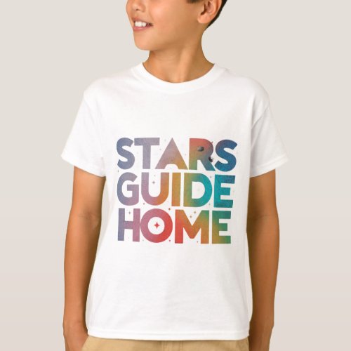 Stars Guide Home T_Shirt