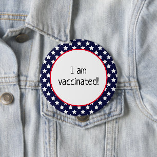 Stars Over Blue Patriotic I Am Vaccinated Button