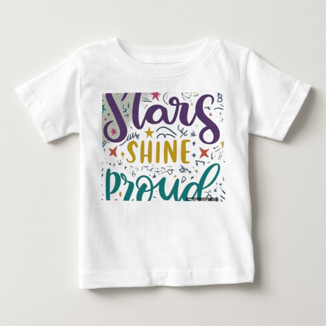 STARS SHINE PROUD BABY T-Shirt (Front)