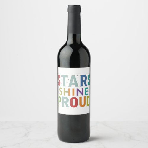 Stars Shine Proud Wine Label