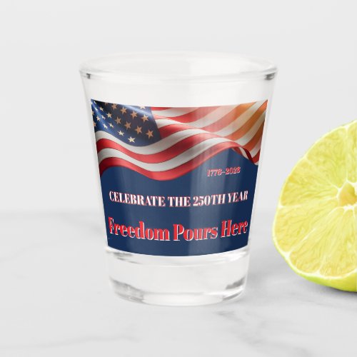 Stars & Sips 1776–2026 • Celebrate 250 Years Shot Glass