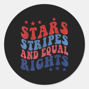 Stars Stripes And Equal Rights 4th Of July Patriot Classic Round Sticker