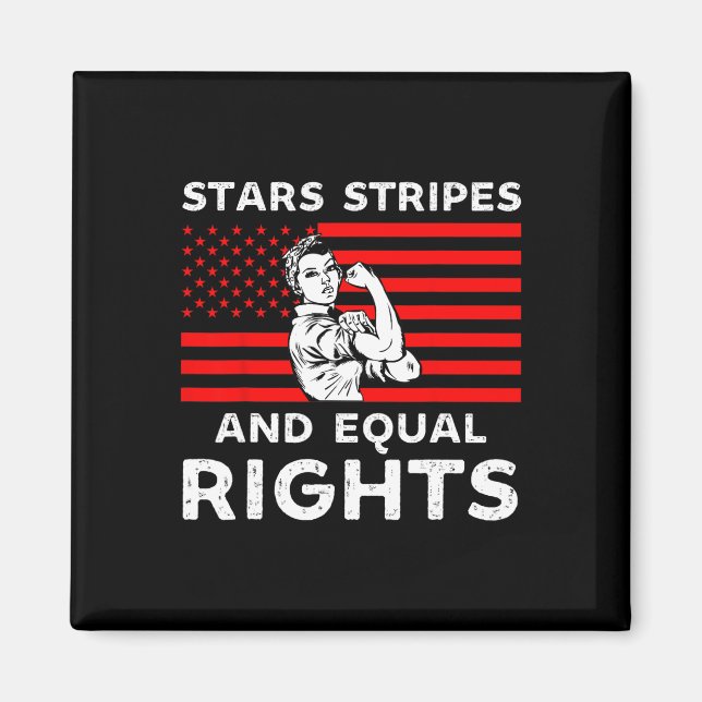Stars Stripes And Equal Rights 4th Of July Womens  Magnet (Front)