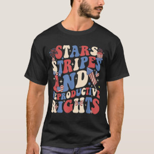 Stars Stripes and Reproductive Rights Independence T-Shirt