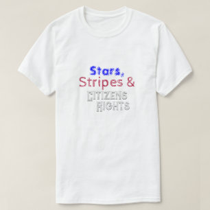 Stars, Stripes & Citizens Rights T-Shirt