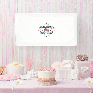 Stars Stripes Family Vibes 4th of July Banner