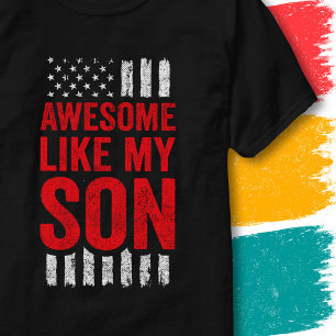 Stars Stripes Flag Quote Awesome Like My Son T-Shirt