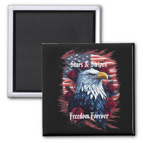 Stars Stripes Freedom Forever Eagle American Flag Magnet