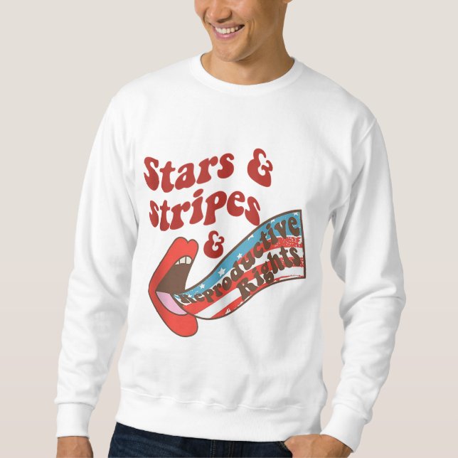 Stars Stripes Reproductive Rights Lips American Fl Sweatshirt (Front)
