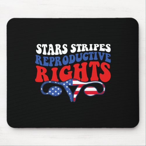 Stars Stripes Reproductive Rights Patriotic 4th Of Mouse Pad