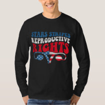 Stars Stripes Reproductive Rights Patriotic 4th Of T-Shirt