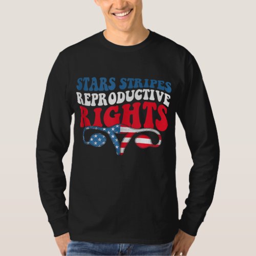 Stars Stripes Reproductive Rights Patriotic 4th Of T_Shirt