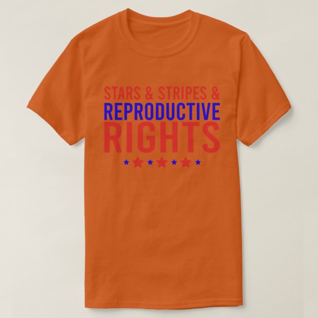 Stars Stripes Reproductive Rights Patriotic th Of  T-Shirt (Design Front)