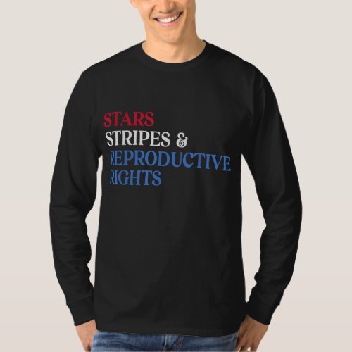 Stars Stripes Reproductive Rights Patriotic USA Fl T_Shirt