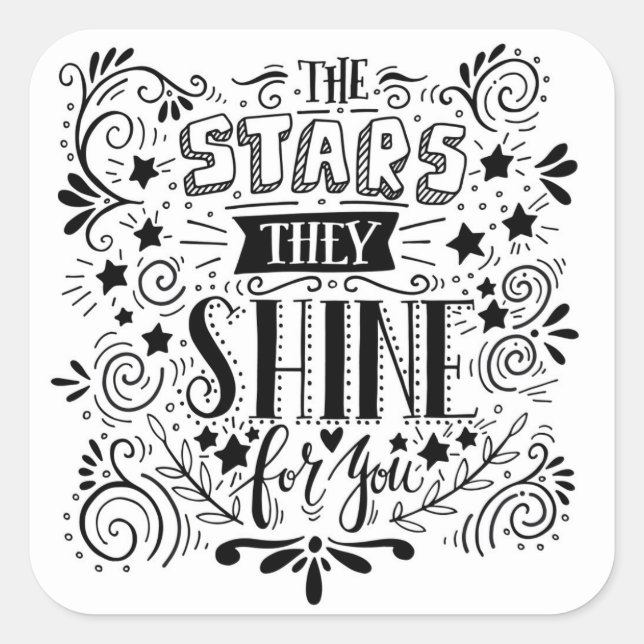 Stars They Shine For You Square Sticker (Front)