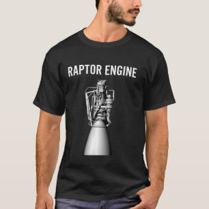 Starship Raptor Engine For Space Explorer & Rocket T-Shirt