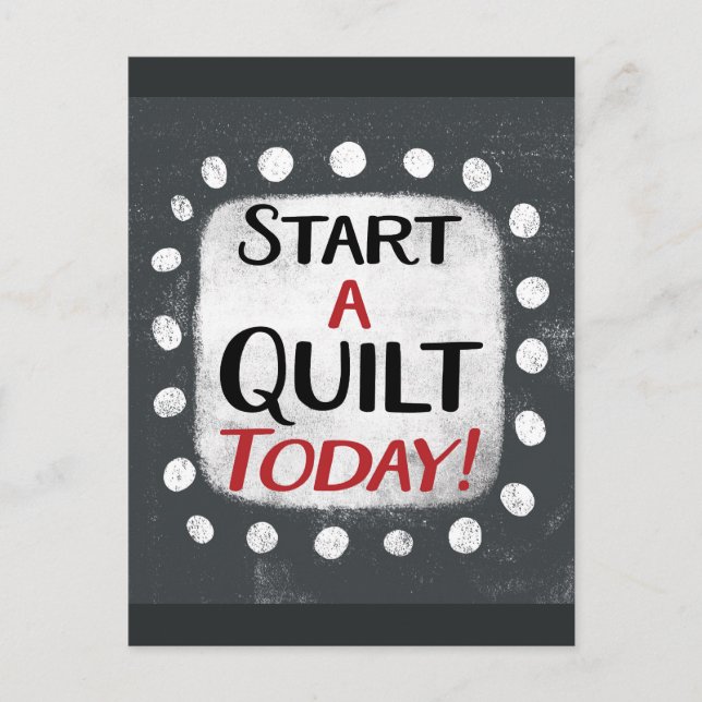 Start A Quilt Today Postcard (Front)