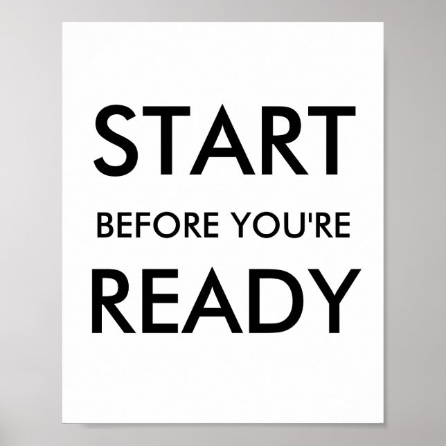 Start Before You’re Ready Motivational Quote Poster (Front)