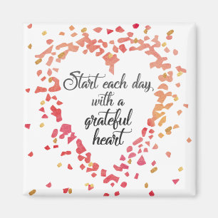 Start Each Day Grateful Heart Inspirational Quote Magnet