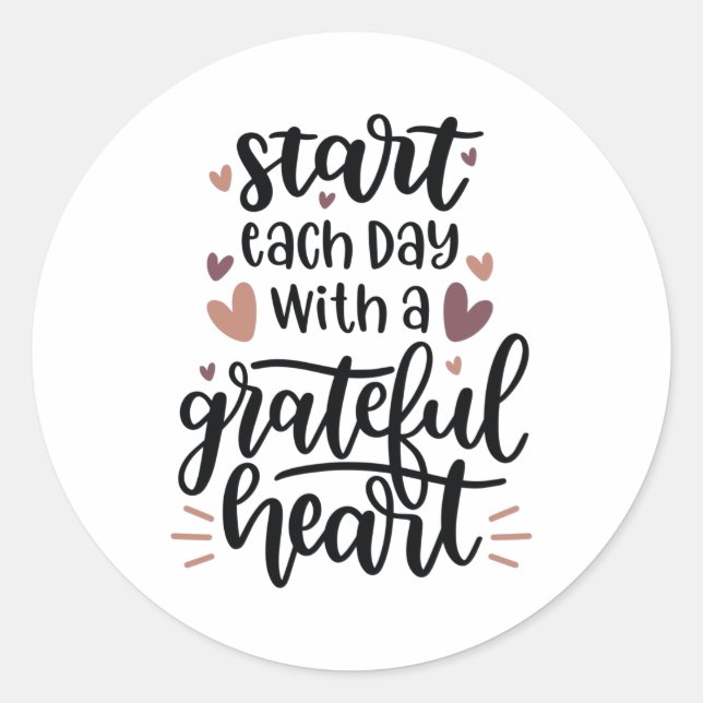 Start each day with a grateful heart classic round sticker (Front)