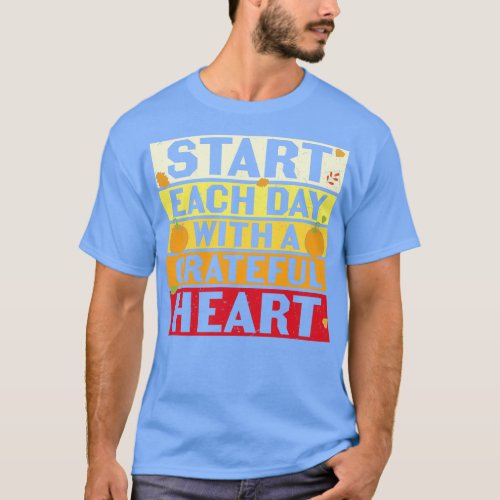 Start Each Day With A Grateful Heart Inspirational T_Shirt