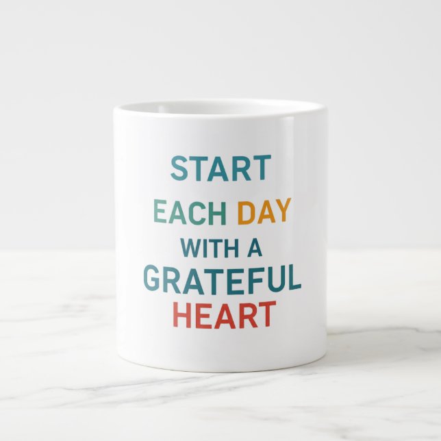 Start Each Day with a Grateful Heart Jumbo Mug   (Front)