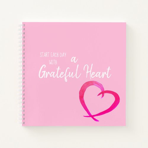 Start Each Day with a Grateful Heart Notebook