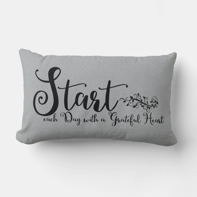 Start Each Day With A Grateful Heart | Quote Art Lumbar Pillow (Front)