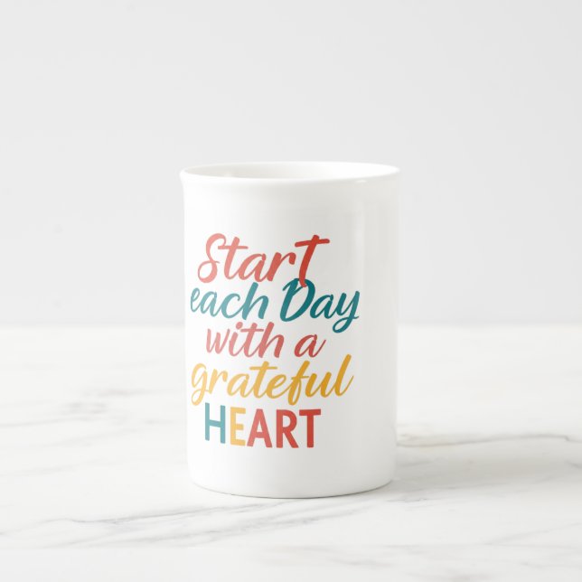 Start Each Day with a Grateful Heart - Specialty  Bone China Mug (Front)
