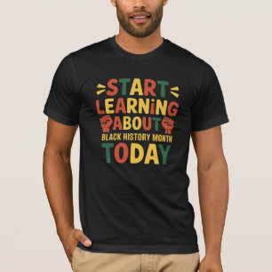 Start Learning About Black History Month T-Shirt