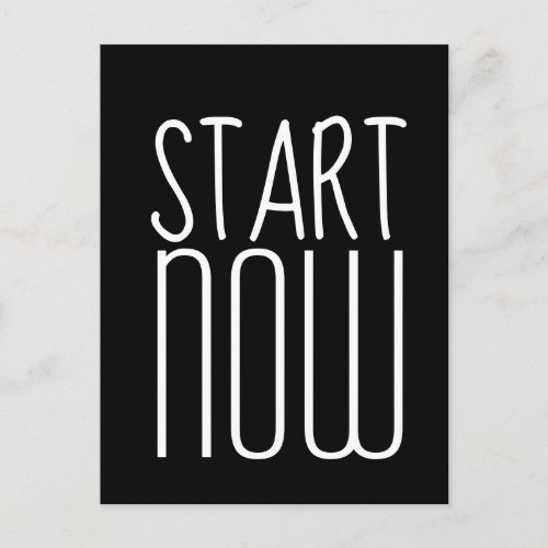 START NOW Cool Motivational Quote Postcard