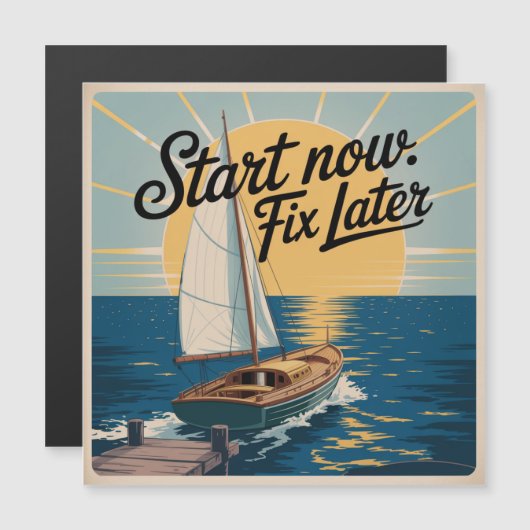 Start Now. Fix Later (Front/Back)