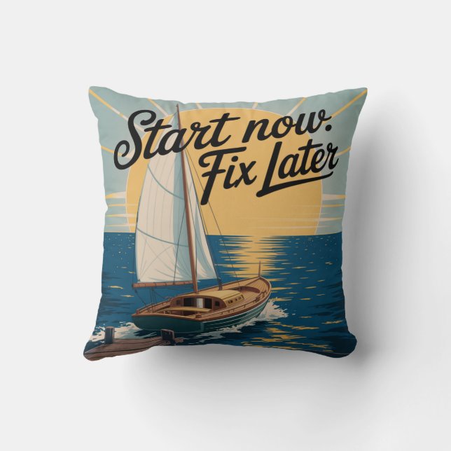 Start Now. Fix Later Throw Pillow (Back)
