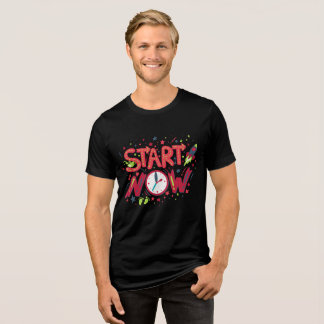 Start Now t-shirt design  Tri-Blend Shirt
