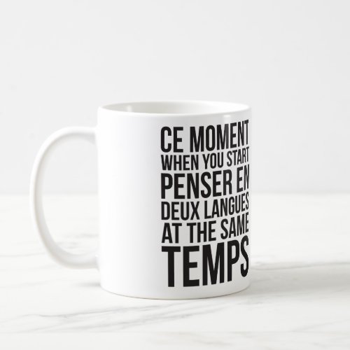 Start Penser En Deux Langues At The Same Temps Coffee Mug