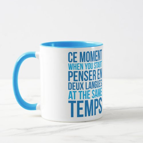 Start Penser En Deux Langues At The Same Temps Mug