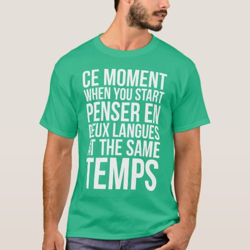 Start Penser En Deux Langues At The Same Temps T_Shirt