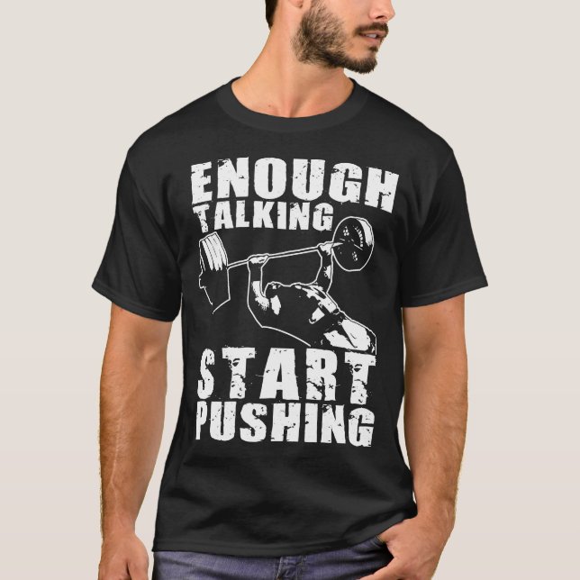 Start Pushing - Bench Press - Workout Motivational T-Shirt (Front)
