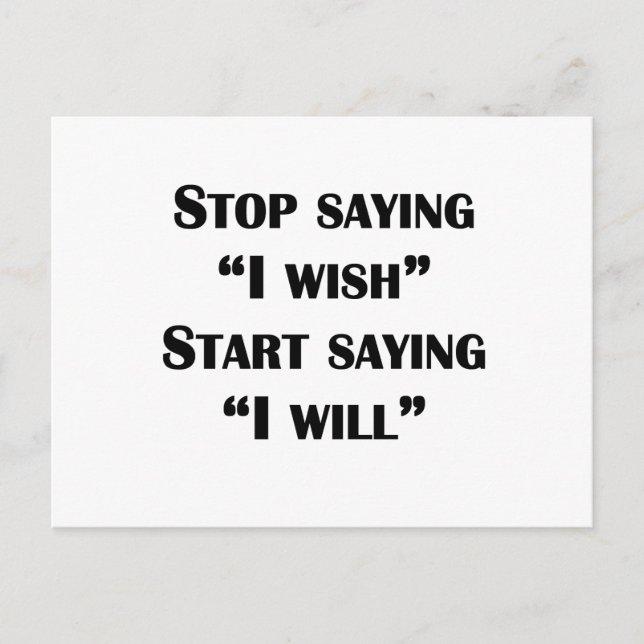 Start Saying I Will Postcard (Front)