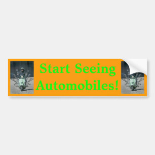 "Start Seeing Automobiles" bumper sticker