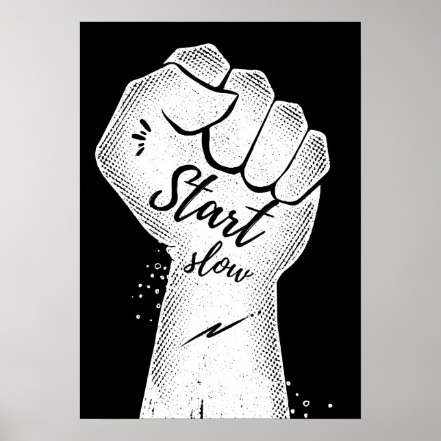 Start slow. Motivational Poster (Front)