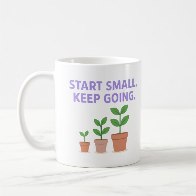 Start Small. Keep Going - Mug (Left)
